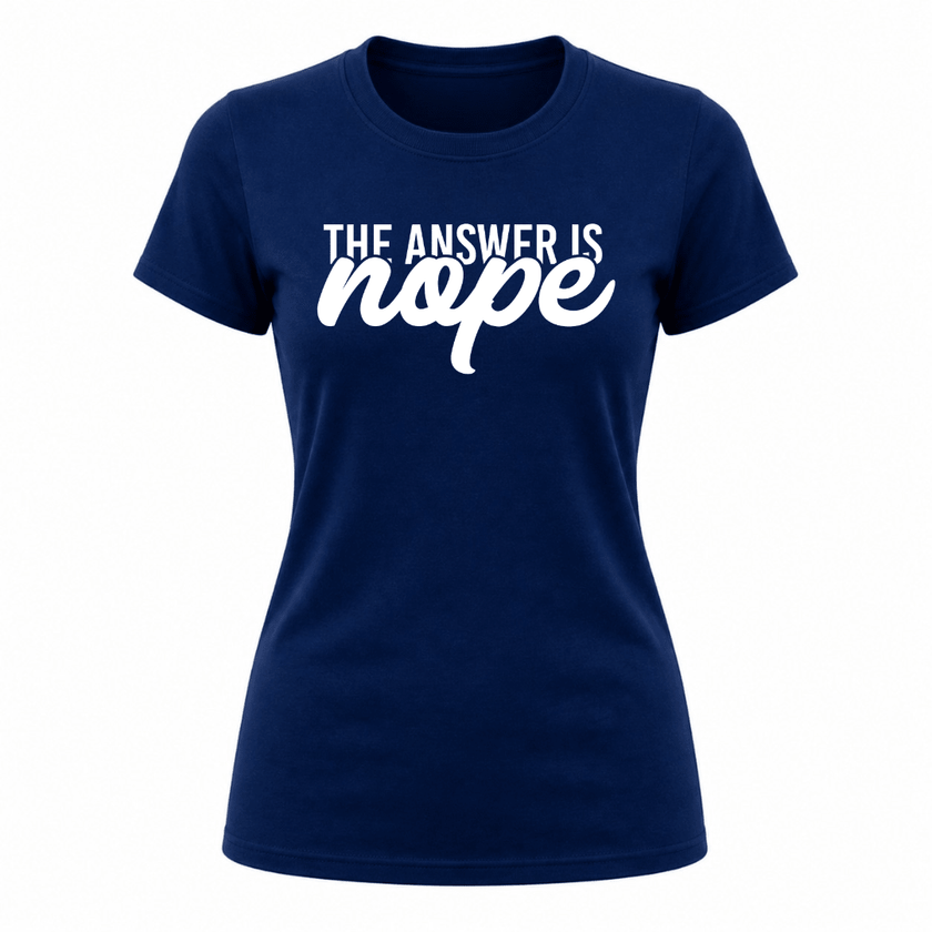 Navy blue women's statement t shirt with bold The Answer Is Nope graphic