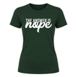Forest green women's graphic tee featuring humorous Nope typography