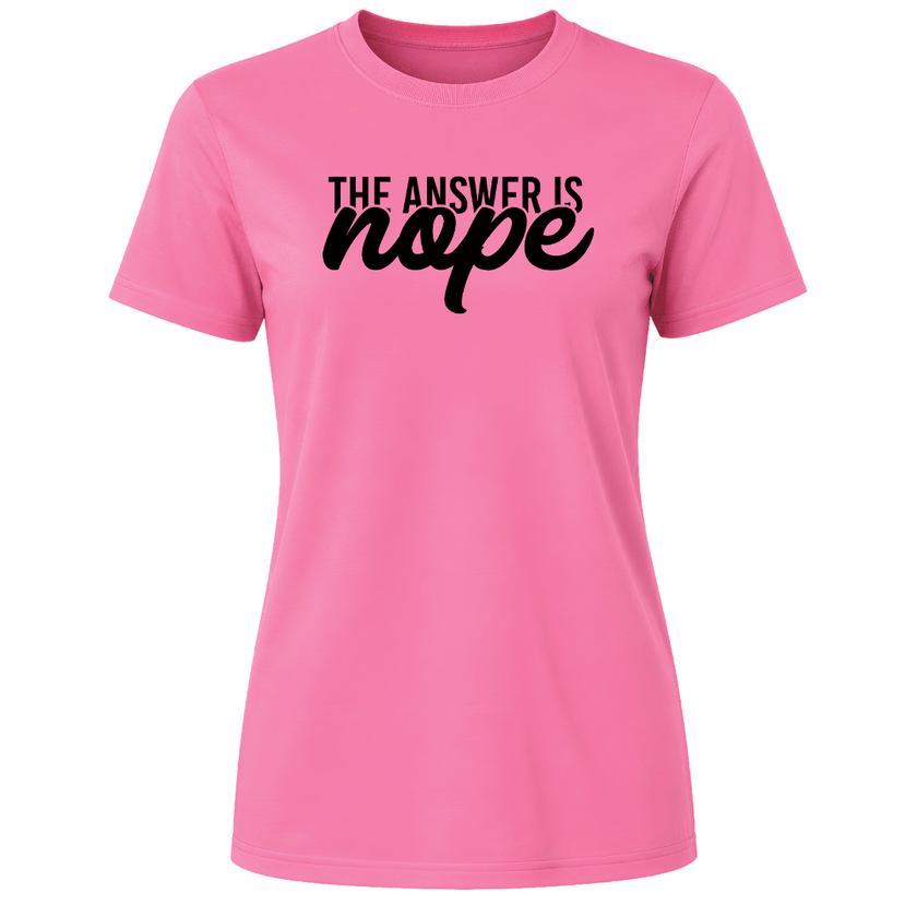 Azalea pink women's funny t shirt with sarcastic Nope message