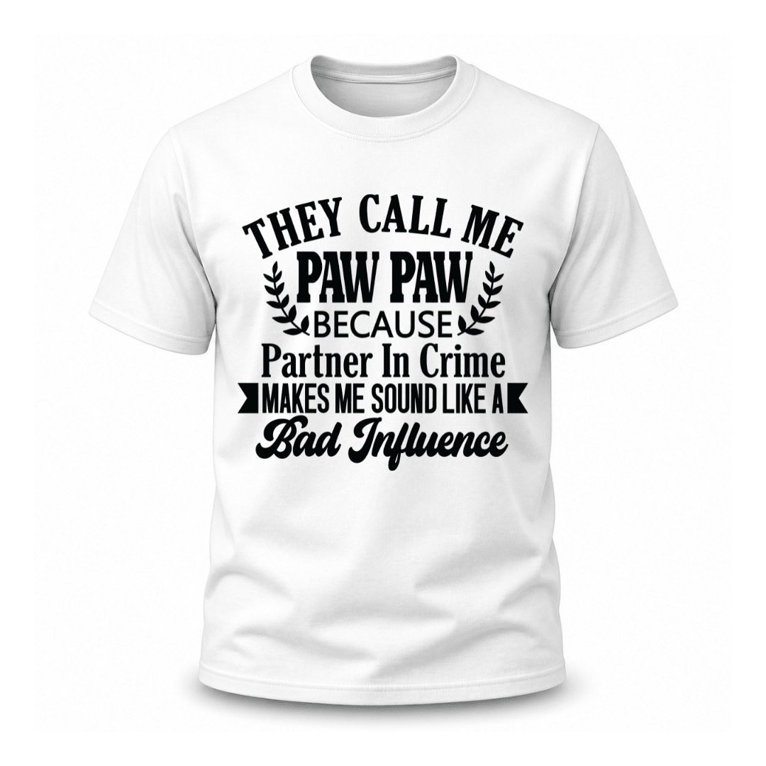 White funny Paw Paw t shirt featuring bold typography and humorous family inspired design