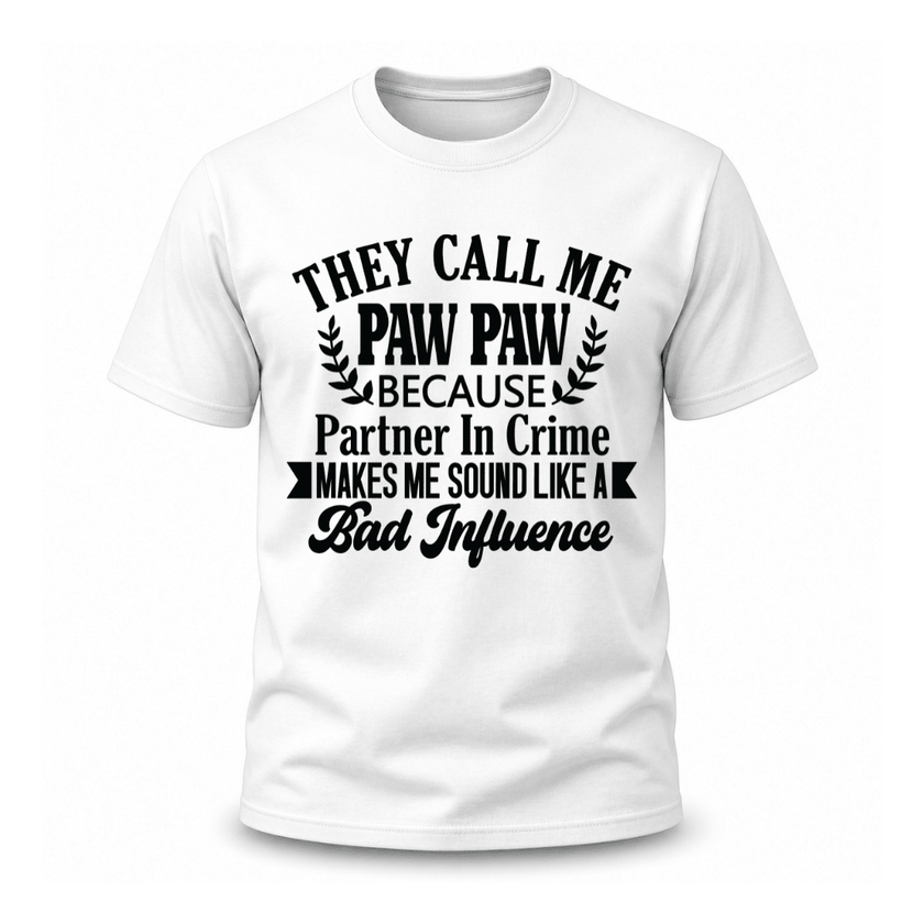 White funny Paw Paw t shirt featuring bold typography and humorous family inspired design