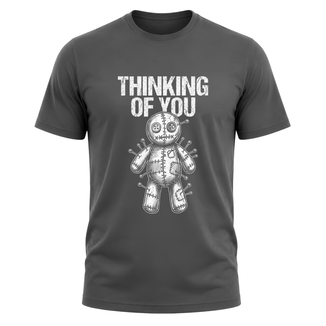 Charcoal grey men’s sarcastic T shirt with white Thinking of You lettering and sketch style voodoo doll graphic