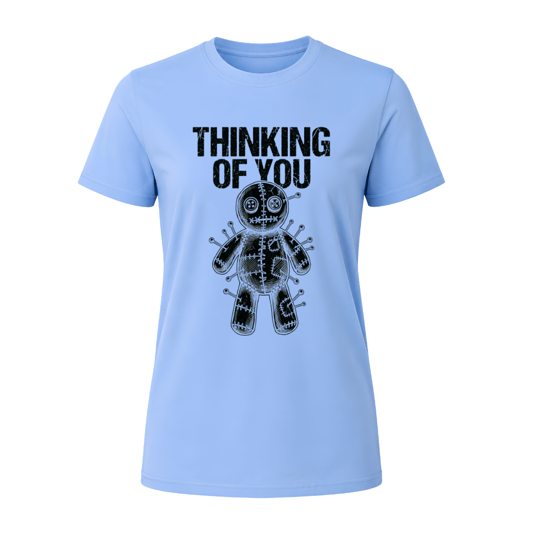 Carolina Blue women’s sarcastic T shirt with black Thinking of You lettering and detailed voodoo doll graphic